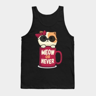 Meow or never cat lovers Tank Top